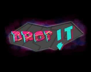 DROP IT!