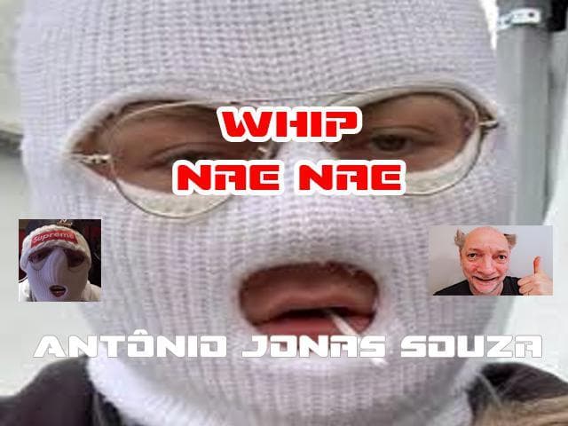 Whip Nae Nae - Antônio Jonas Souza