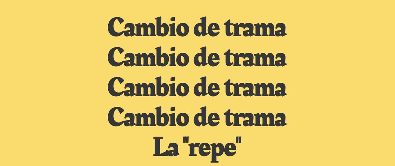 Cambio de trama: la "repe"