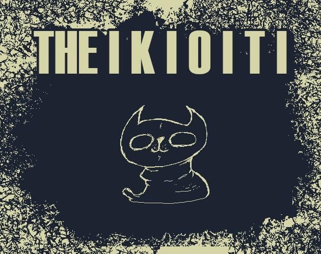 The I K I O I T I