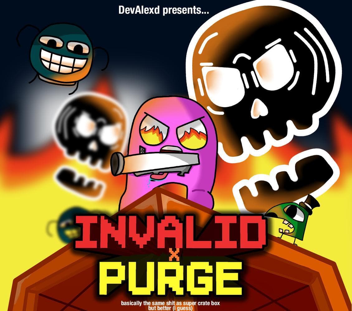 Invalid x Purge