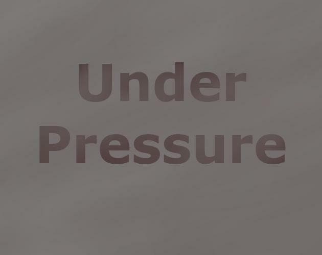Under Pressure (itch) (Nick)