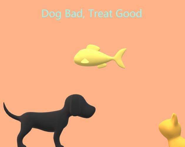 Dog Bad, Treat Good. (BETA)