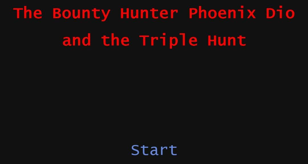 The Bounty Hunter Phoenix Dio and the Triple Hunt