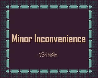 Minor Inconvenience (1studio)