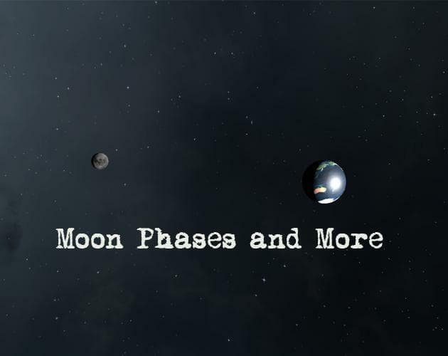 Moon Phases and More