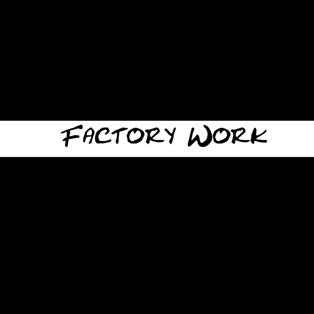 Factory Work