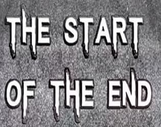 The Start Of the End