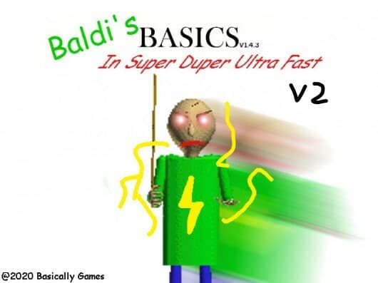Baldis Basics Super Duper Ultra Fast 1.4.3 v2
