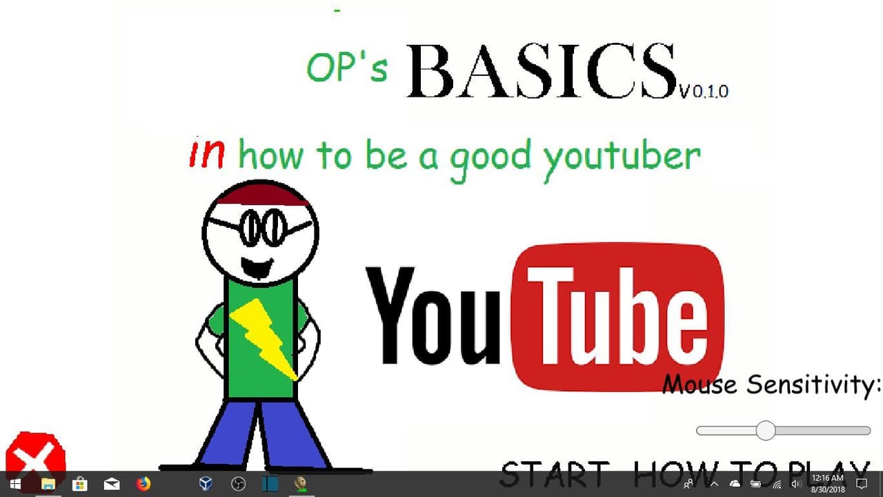 OPs Basics In how to be a good youtuber