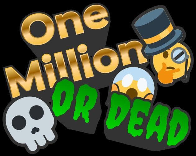 One Million or Dead