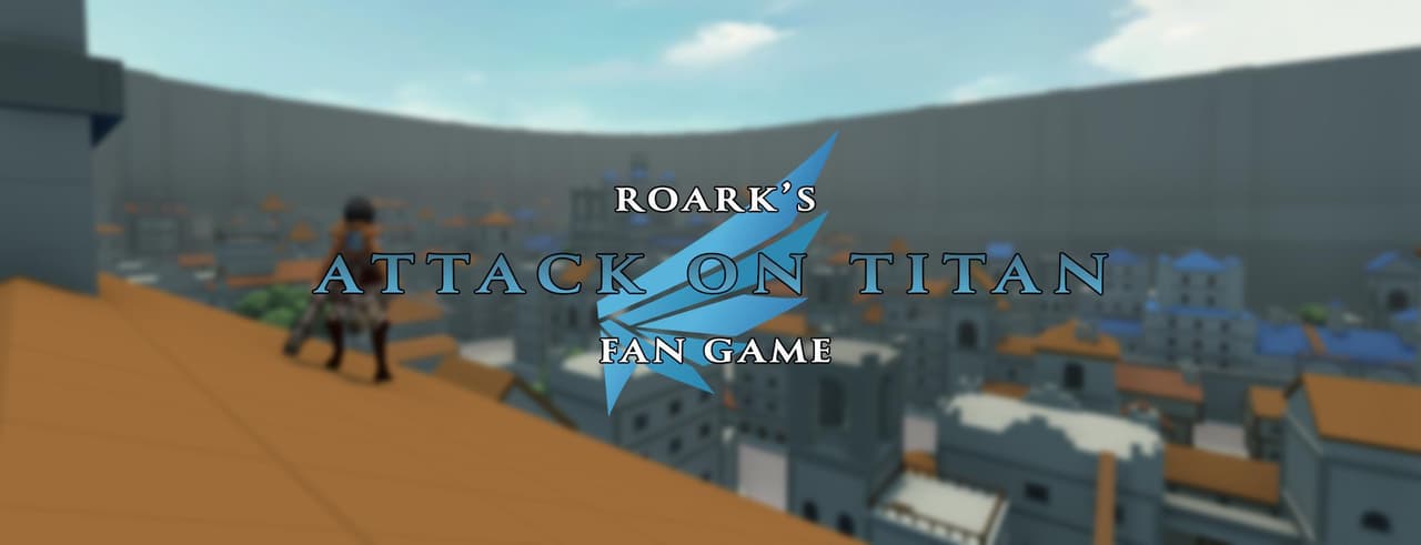 Roarks Attack on Titan Fan Game RE-UPLOAD