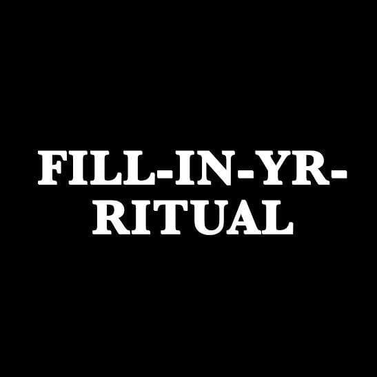 fill-in-yr-ritual 2.0
