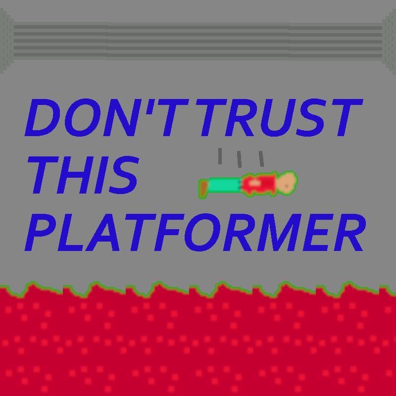 Dont Trust This Platformer