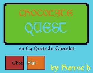 Chocolate Quest ou La Quête du Chocolat