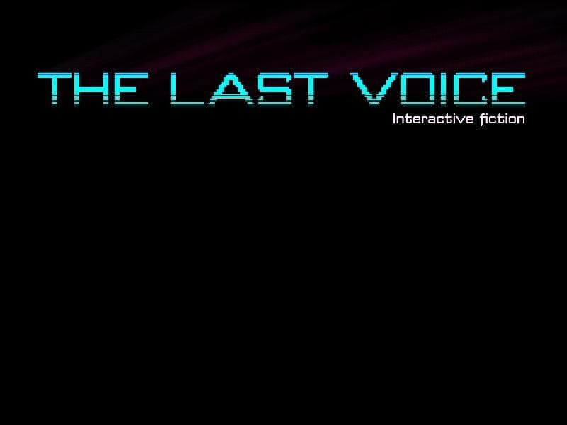 THE LAST VOICE