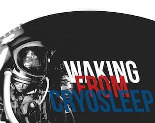 Waking from Cryosleep