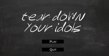 Tear Down Your Idols screenshot 2