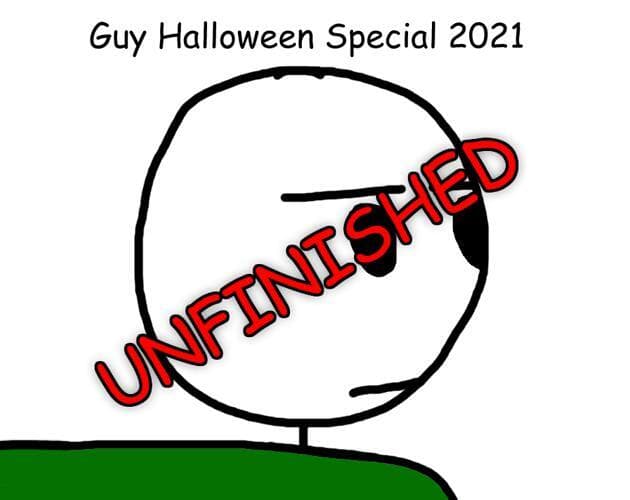 (UNFINISHED) Guy Halloween Special 2021