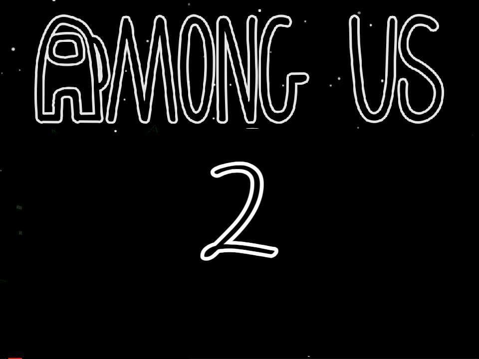 Among Us 2 (crashingintogames)