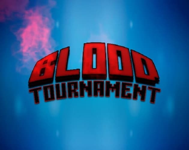 Blood Tournament (Drizzy9766)