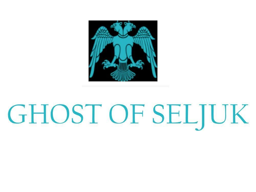 GHOST OF SELJUK