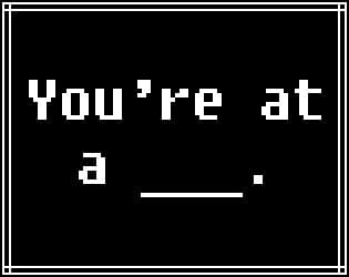 Youre at a ____.