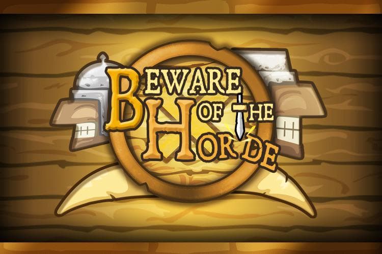 Beware of the Horde