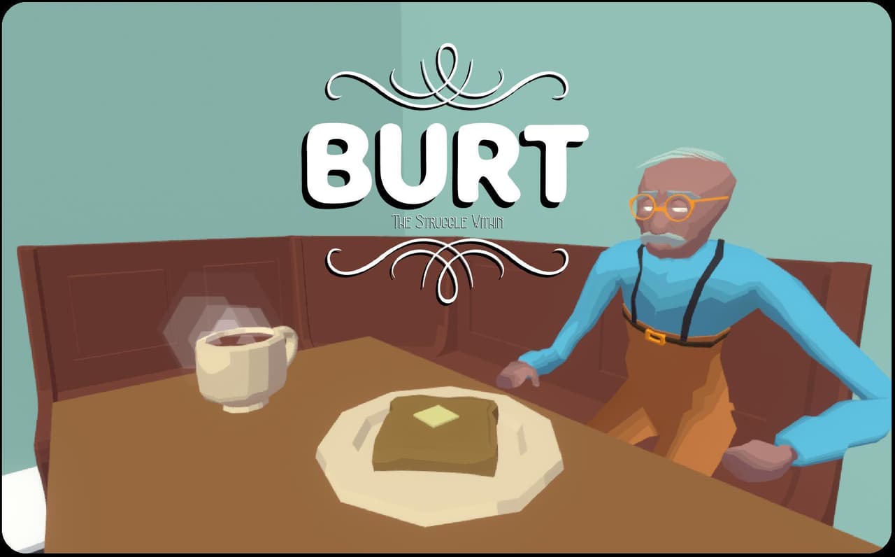 BURT: The Struggle Within