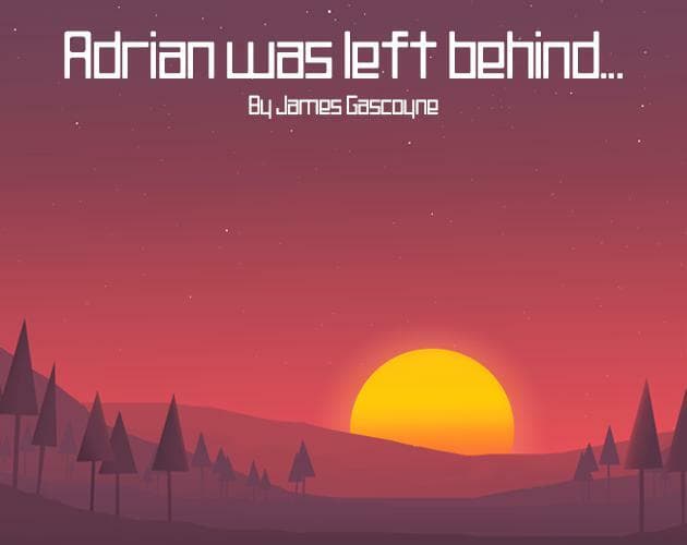 Adrian Was Left Behind - Matt Aspland Game Jam