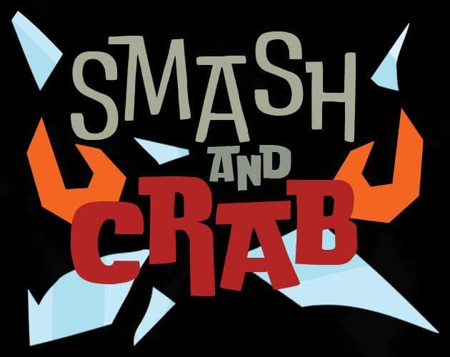 Smash and Crab