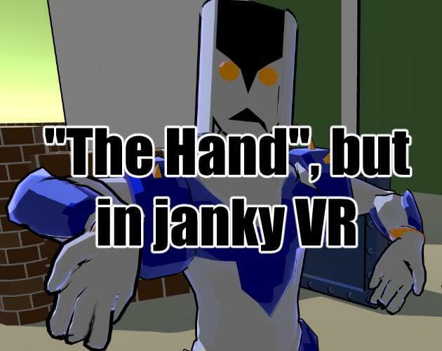The Hand: A Stand, but in Janky VR