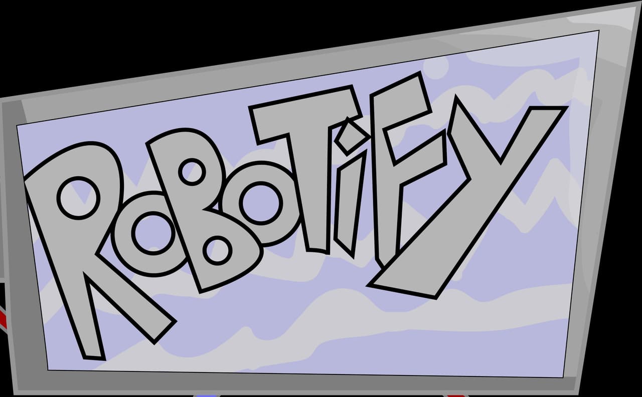 Robotify
