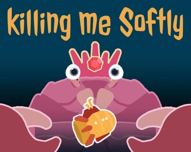 Killing me Softly