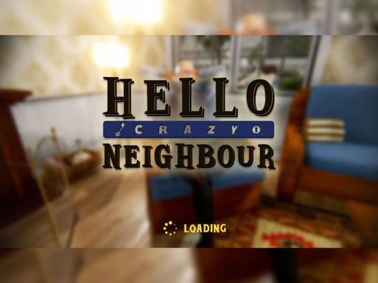 Hello Crazy Neighbor