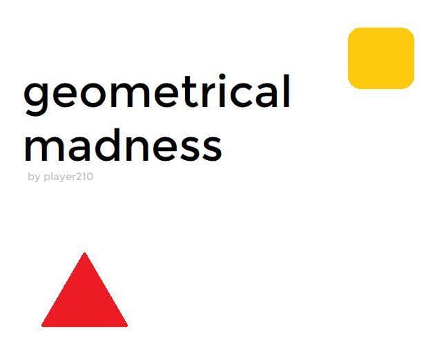 geometrical madness