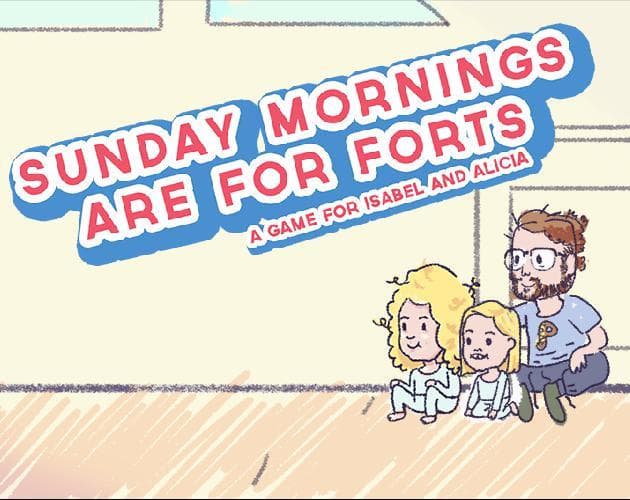 Sunday Mornings are for Forts