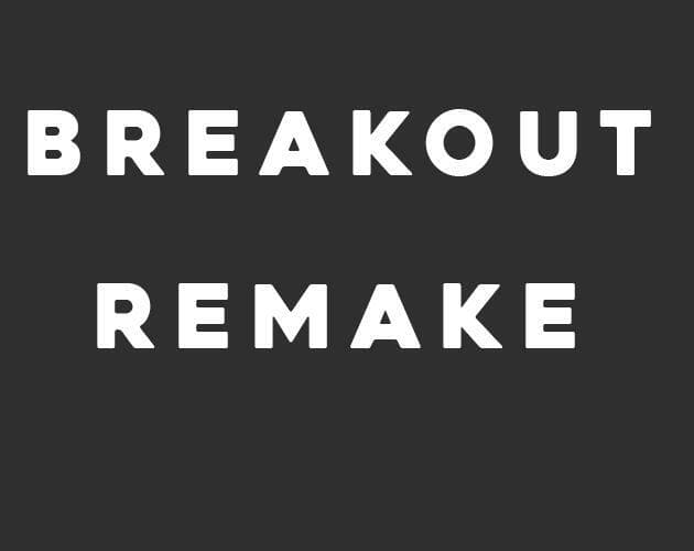 Breakout Remake