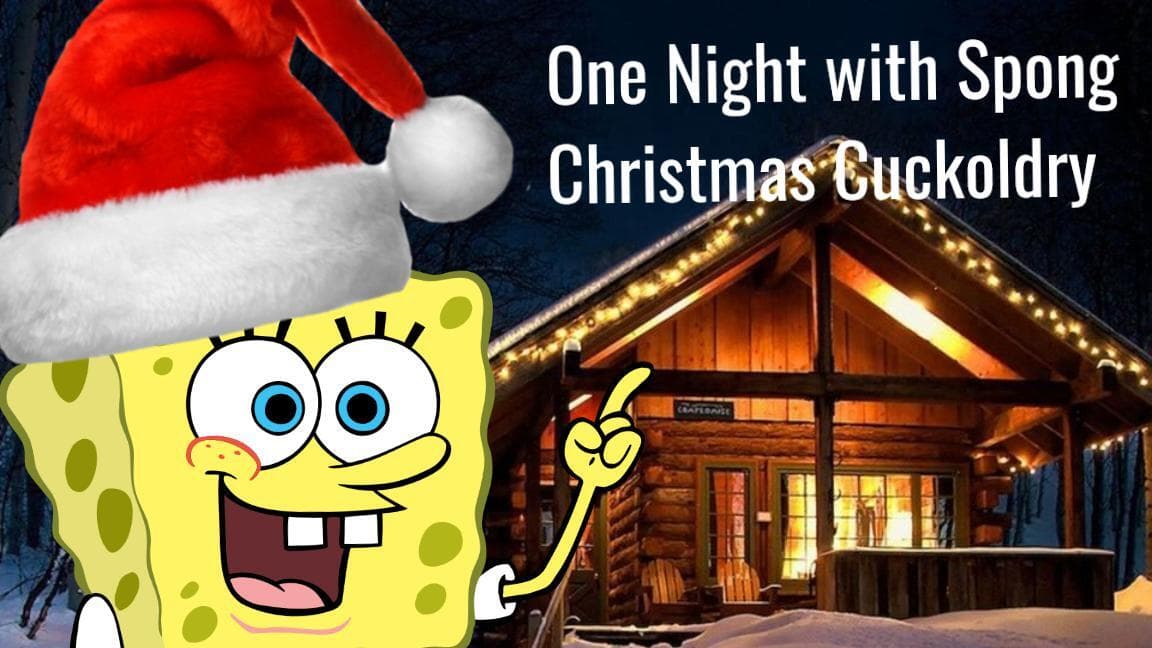 One Night with Spong 2: Christmas Cuckoldry