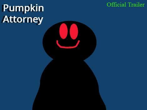 Pumpkin Attorney: Trailer