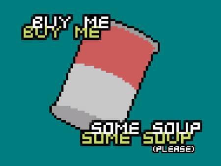 Buy Me Some Soup (weekend)
