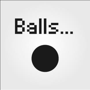 Balls...