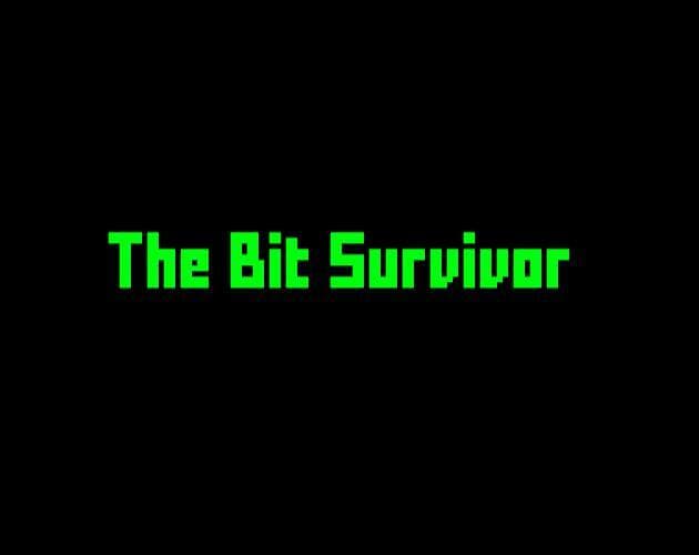 The Bit Survivor