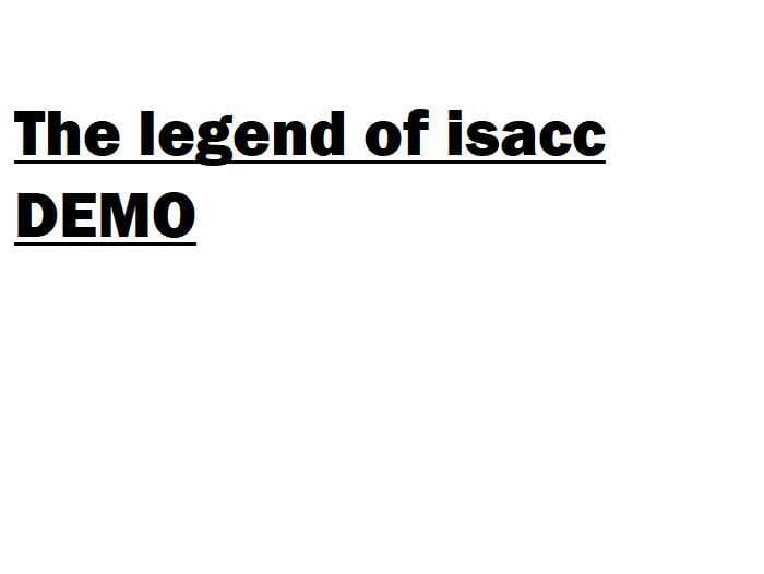 The legend of isacc