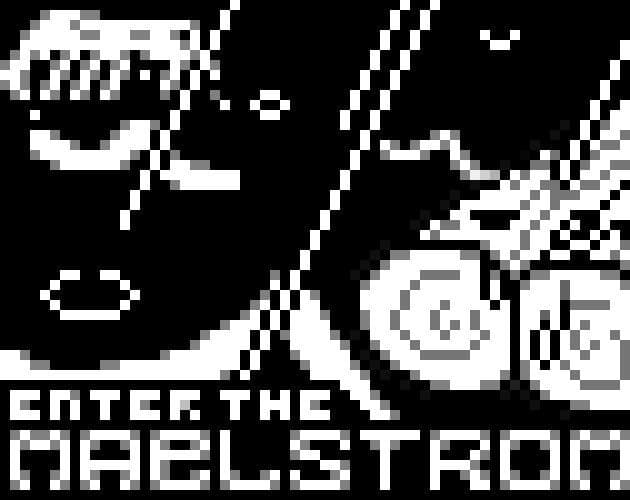 Enter the Maelstrom