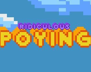 Ridiculous Poying