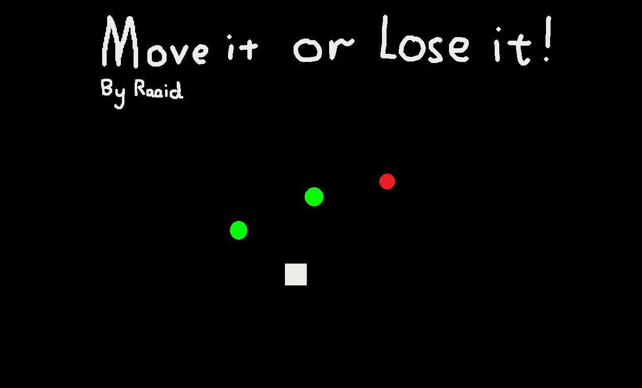 Move it or Lose it!