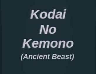 Kodai No Kemono (Ancient Beast)