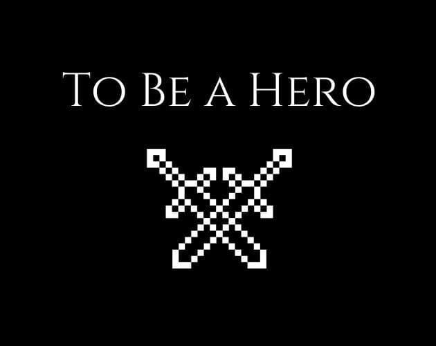 To Be a Hero