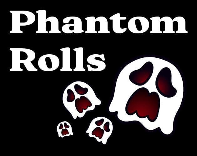 Phantom Rolls